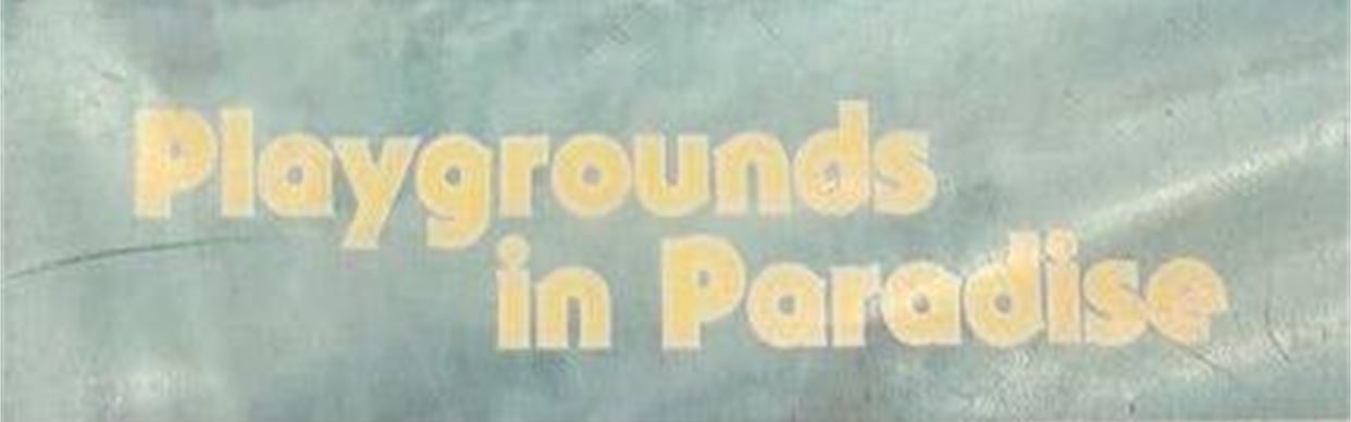 Playgrounds in Paradise - 16mm screening - Surf Classics Day
